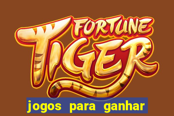 jogos para ganhar dinheiro sem deposito